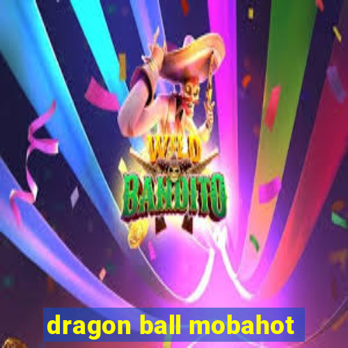 dragon ball mobahot